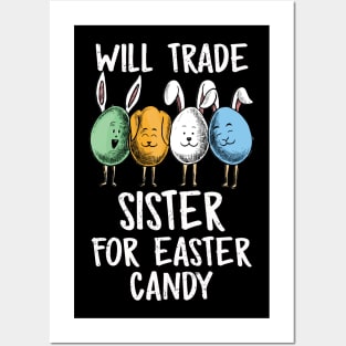 Will Trade Sister For Easter Candy Funny Boys Kids Toddler Posters and Art